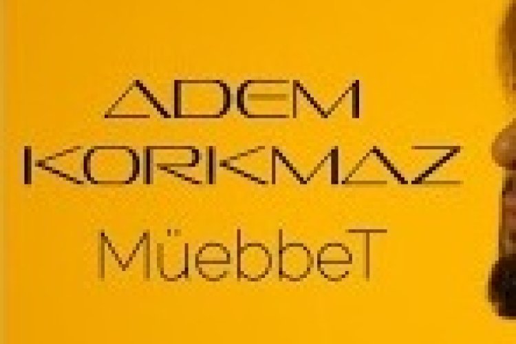 Adem Korkmaz - Müebbet