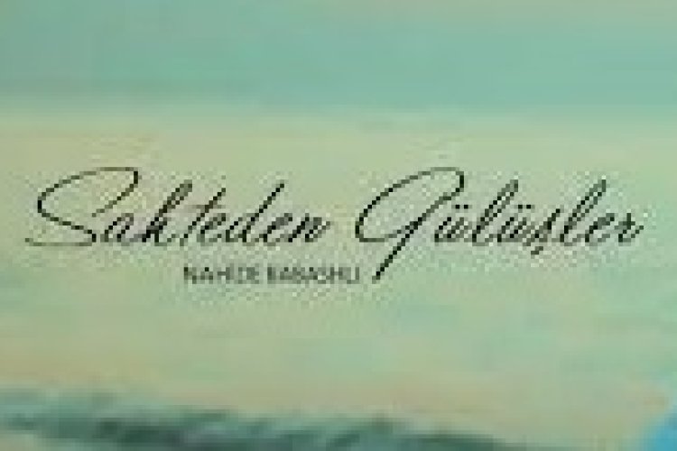 Nahide Babashlı - Sahteden Gülüşler