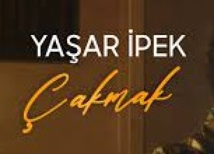 Yaşar İpek - Çakmak şarkı sözleri