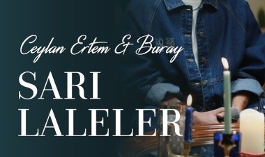 Ceylan Ertem - Buray - Sarı Laleler şarkı sözleri
