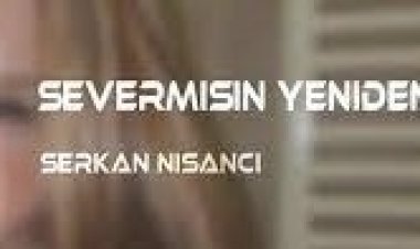 Serkan Nişancı - Sever Misin Yeniden şarkı sözleri