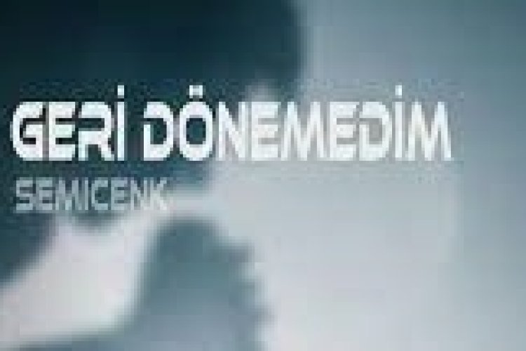 Semicenk - Geri Dönemedim