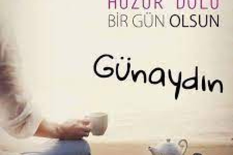 Günaydınlar mutlu bir gün olsun