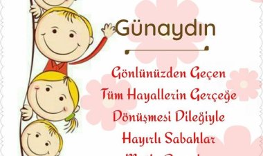 Günaydın arkadaşlar