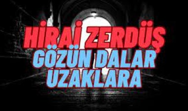 Hirai Zerdüş - Gözün dalar uzaklara şarkı sözleri