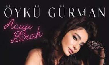 Öykü Gürman - Acıyı Bırak şarkı sözleri