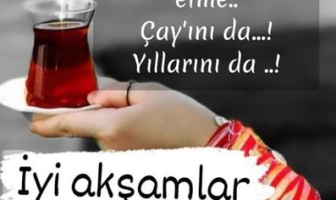 Huzurla Geçsin Akşamınız Arkadaşlar