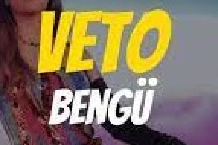 Bengü - Veto