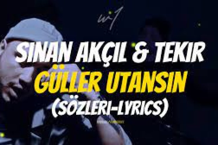 Sinan Akçıl Tekir - Güller Utansın