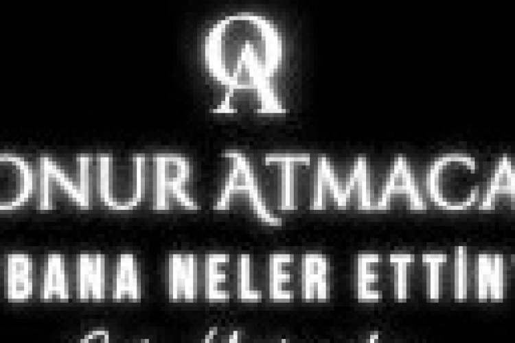 Onur Atmaca - Bana Neler Ettin
