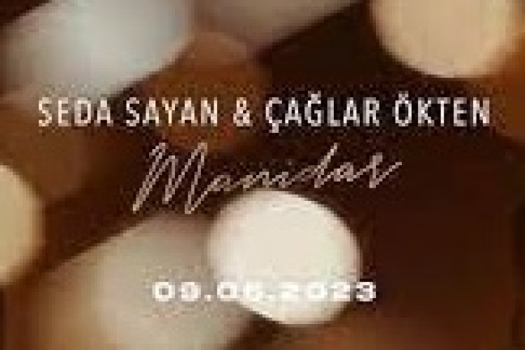 Seda Sayan - Çağlar Ökten - Manidar şarkı sözleri