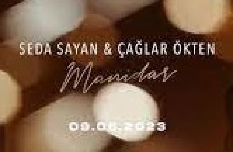 Seda Sayan - Çağlar Ökten - Manidar şarkı sözleri
