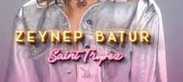 Zeynep Batur - Saint Tropez şarkı sözleri