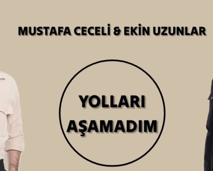 Mustafa Ceceli  Ekin Uzunlar - Yolları Aşamadım şarkı sözleri