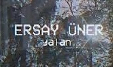 Ersay Üner - Yalan şakı sözleri