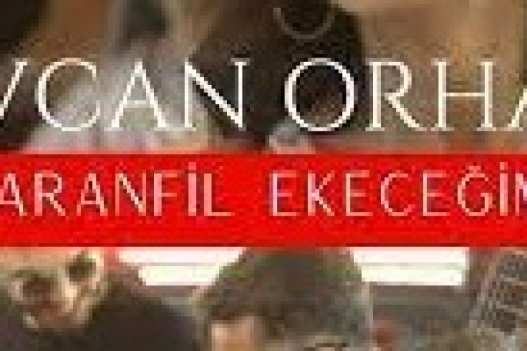 Sevcan Orhan - Karanfil Ekeceğim