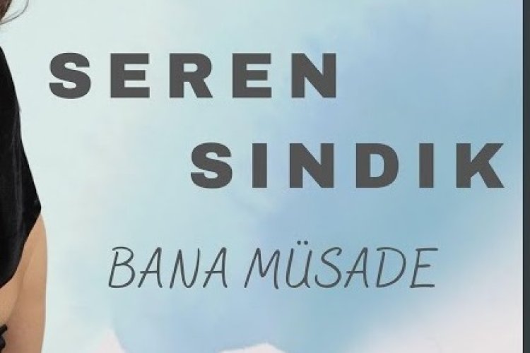 Seren Sındık - Bana Müsaade