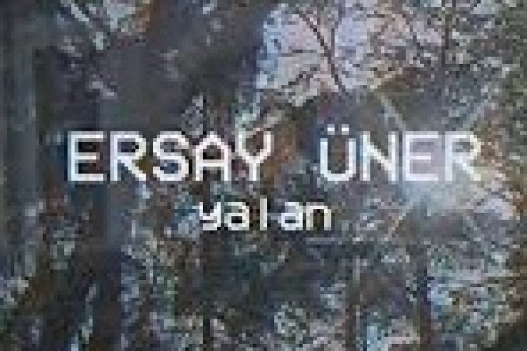 Ersay Üner - Yalan