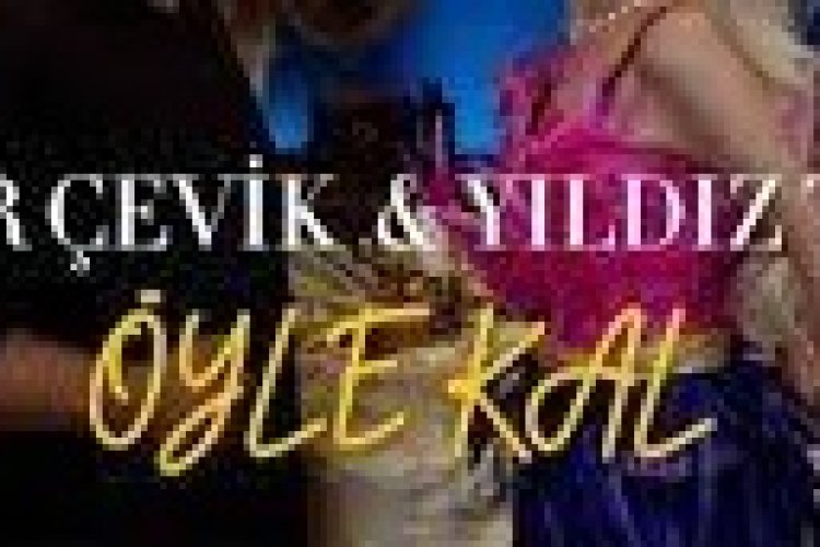 Yener Çevik Yıldız Tilbe - ÖYLE KAL