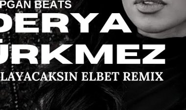 Derya - Anlayacaksın Elbet şarkı sözleri