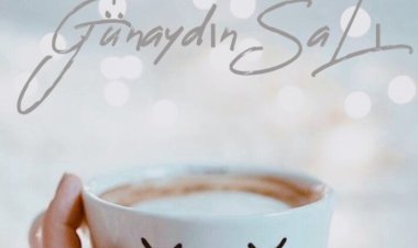 Günaydın Hoşgeldin SaLı