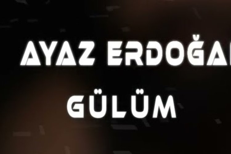 Ayaz Erdoğan - Gülüm