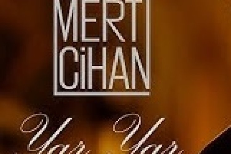 Mert Cihan - Yar Yar
