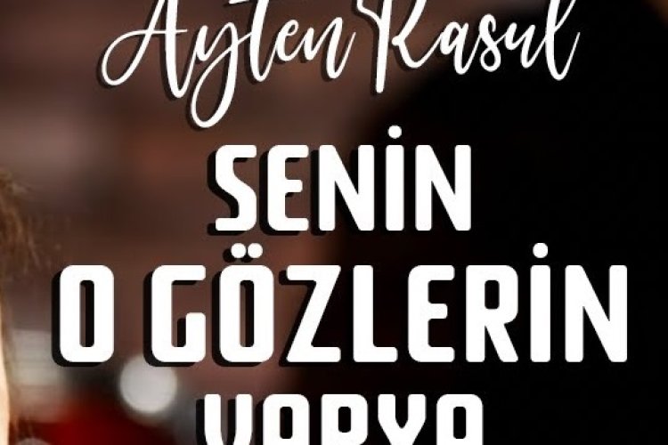 Ayten Rasul - Senin O Gözlerin Varya