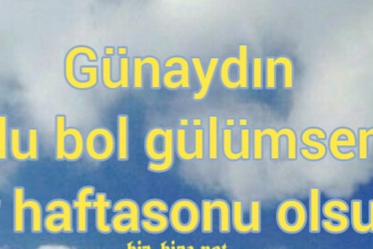 Cumartesi ve Haftasonu KutLamak için ResimLi ve Kısa MesajLar