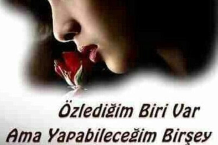 Özlemek Ölmekten sadece iki harf fazlaymış