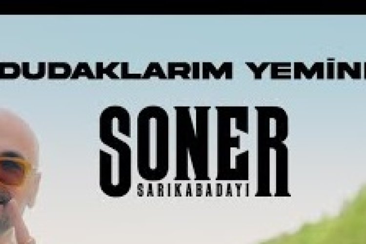 Soner Sarıkabadayı - Dudaklarım Yeminli