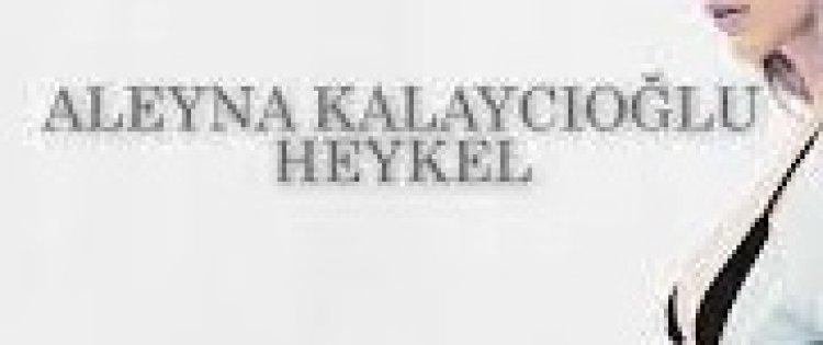 Aleyna Kalaycıoğlu - Heykel şarkı sözleri
