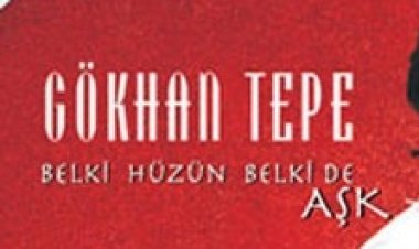 Gökhan Tepe - Belki Hüzün Belki De Aşk şarkı sözleri