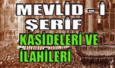 Mevlid Kandili İçin Okunan Kasideler ve İlahi Sözleri