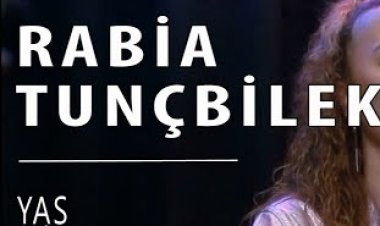 Rabia Tunçbilek - Yas şarkı sözleri