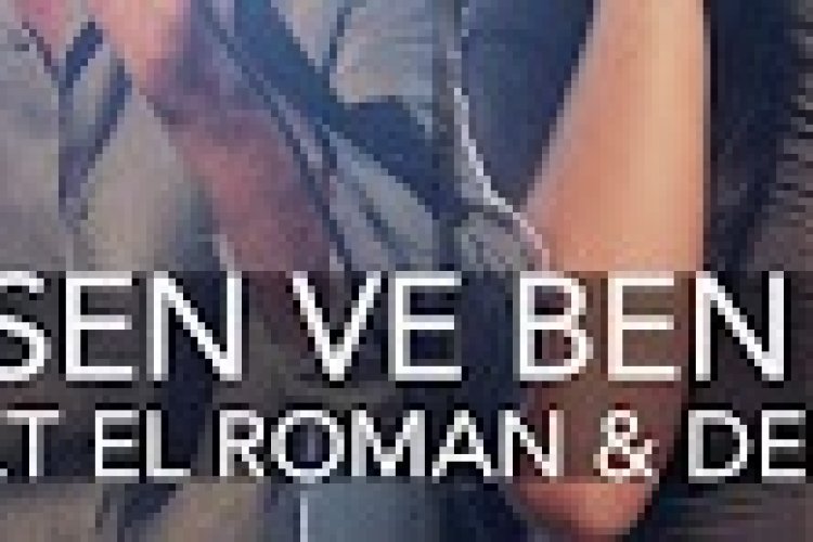 Rafet El Roman Derya - Sen ve Ben