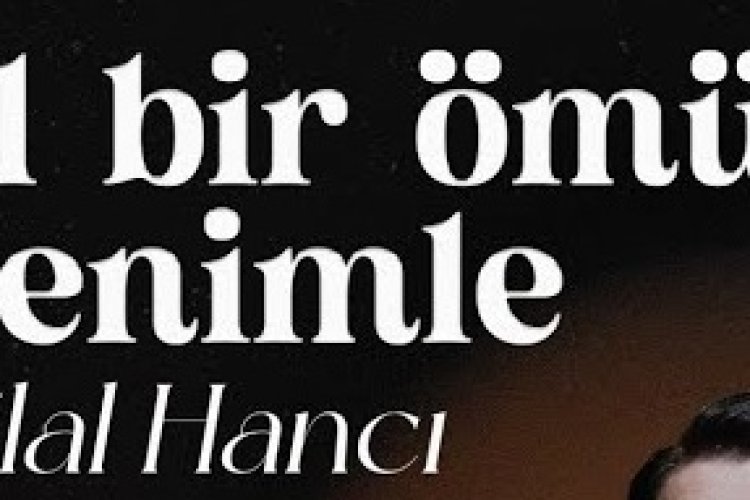 Bilal Hancı - Ol Bir Ömür Benimle