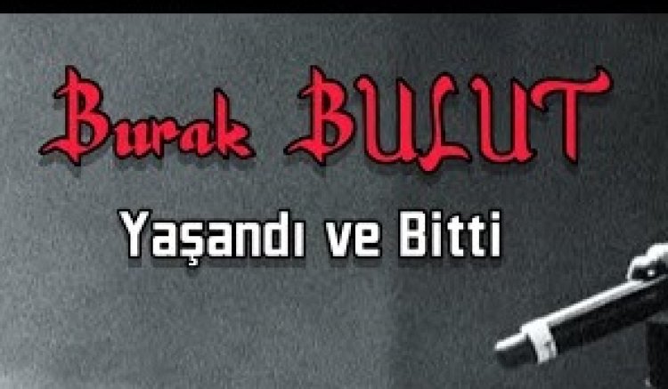 Burak Bulut - Yaşandı ve Bitti şarkı sözleri