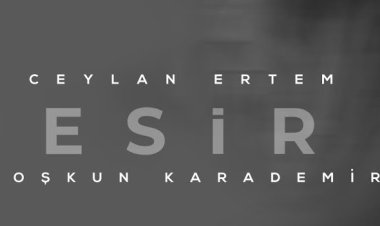 Ceylan Ertem  Coşkun Karademir - ESİR şarkı sözleri