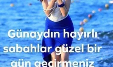 Günaydın Güzellikler sizlerin olsun