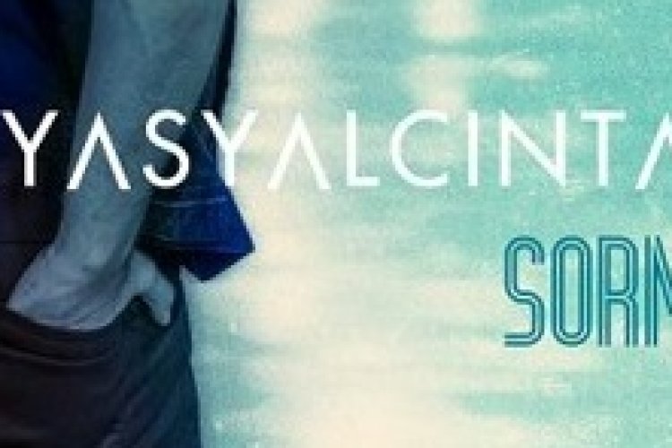 İlyas Yalçıntaş - Sorma