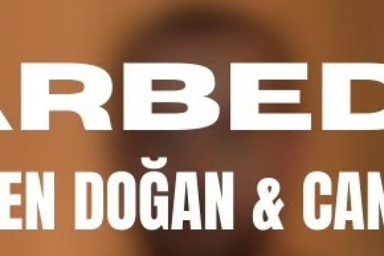 Yaren Doğan - Canfeza - Arbede