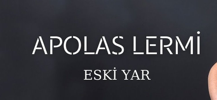 Apolas Lermi - Eski Yar şarkı sözleri