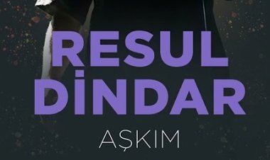 Resul Dindar  Aşkım şarkı sözleri