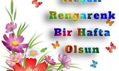 Herkese mutlu sağlıklı huzurlu haftalar olsun