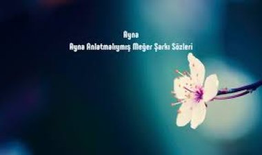 Ayna - Anlatmalıymış Meğer şarkı sözleri