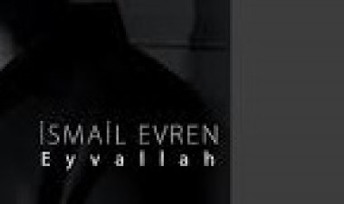 İsmail Evren - Eyvallah şarkı sözleri