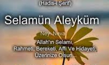 Selamünaleyküm hayırlı sabahlar