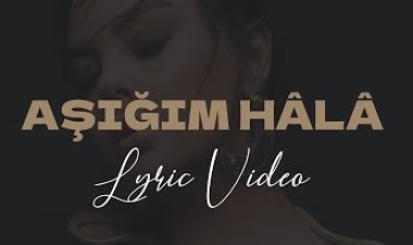ebru gündeş aşığım hala şarkı sözleri