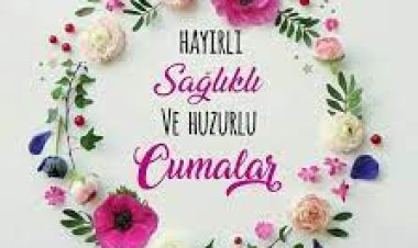 24 Kasım 2023 anlamlı ve yeni cuma mesajları ve sözleri